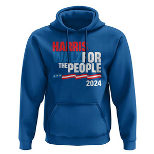 Harris Walz For The People Hoodie Presidential Election 2024 American Flag TS11 Royal Blue Print Your Wear