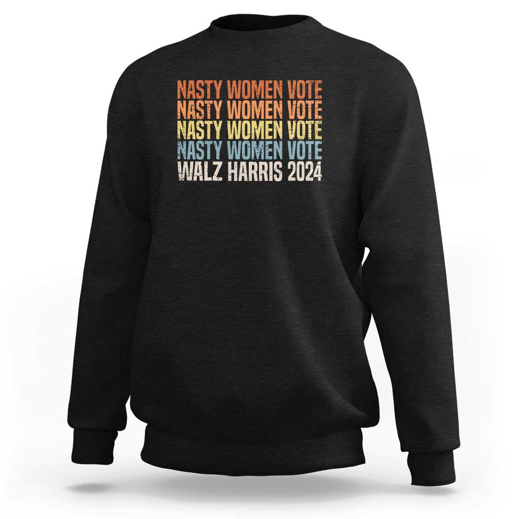 Nasty Women Vote Harris Walz 2024 Sweatshirt Retro President Election Feminist Voting TS11 Black Print Your Wear