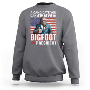 Funny Bigfoot For President Sweatshirt A Candidate You Can Believe In 2024 Sasquatch USA Flag TS11 Charcoal Print Your Wear