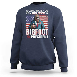 Funny Bigfoot For President Sweatshirt A Candidate You Can Believe In 2024 Sasquatch USA Flag TS11 Navy Print Your Wear