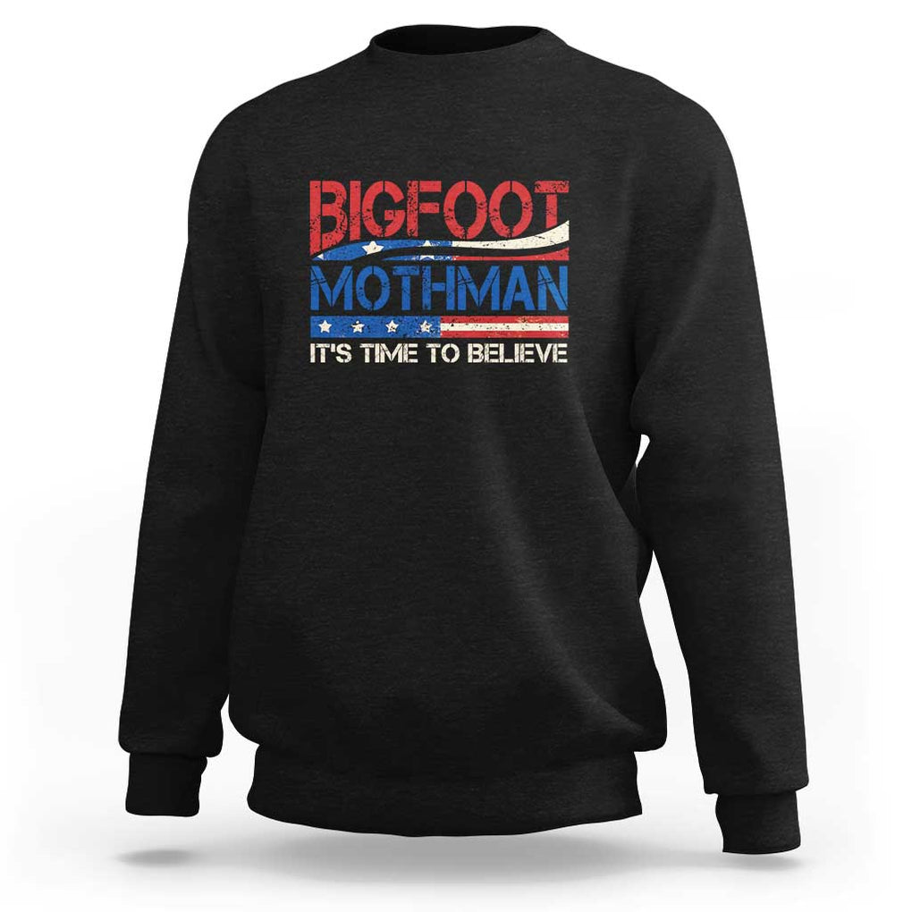 Funny Bigfoot Mothman Sweatshirt It's Time To Believe American Flag President Election TS11 Black Print Your Wear