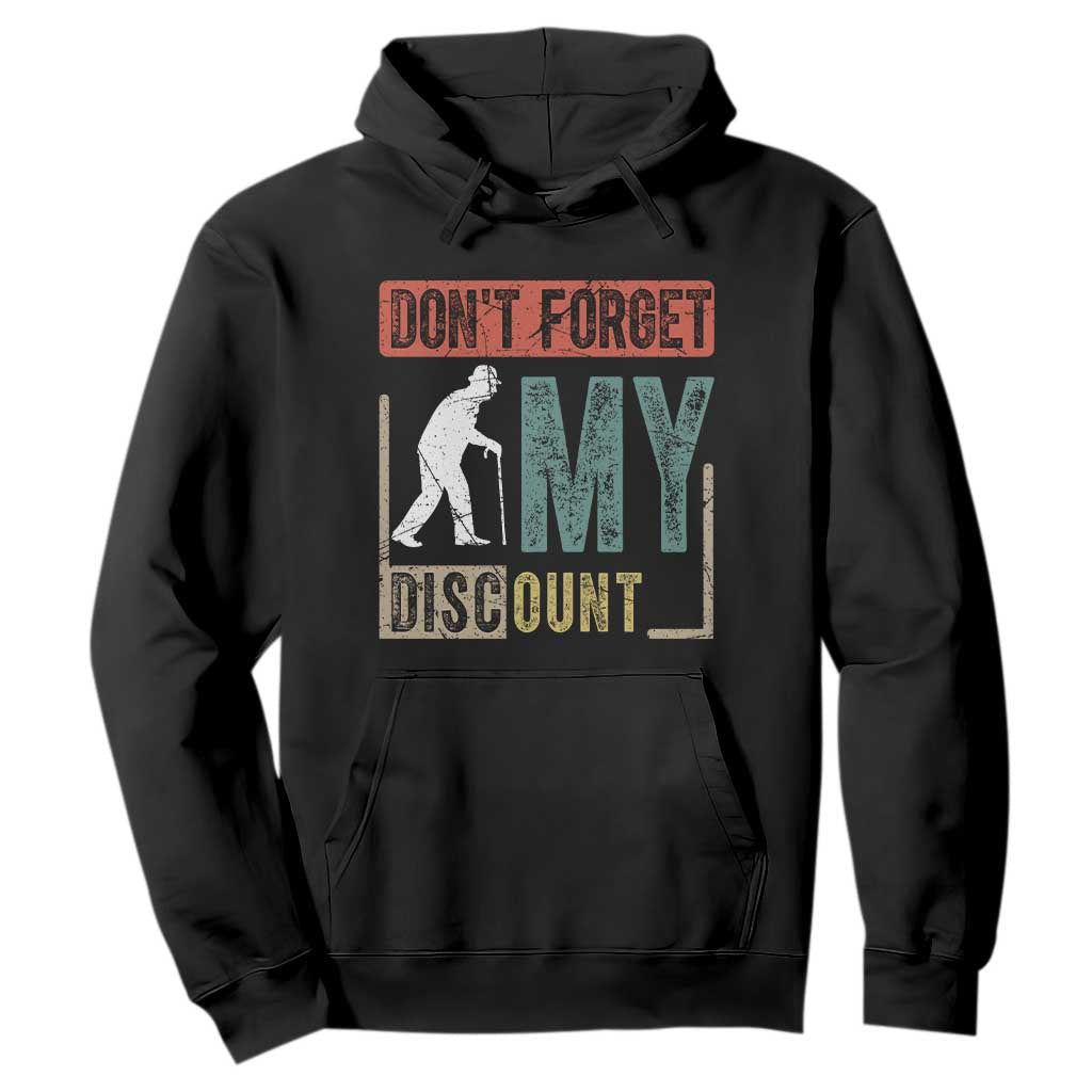 Funny Dont Forget My Discount Hoodie Old People Gag Retro Sunset TS11 Black Print Your Wear