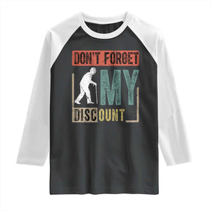 Funny Dont Forget My Discount Raglan Shirt Old People Gag Retro Sunset TS11 Black White Print Your Wear
