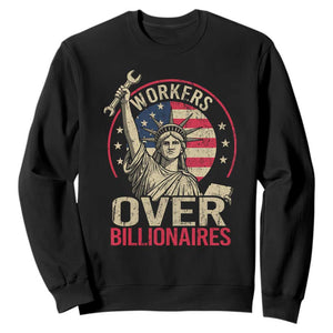 Workers Over Billionaires Sweatshirt Social Justice Statue Of Liberty TS11 Black Print Your Wear