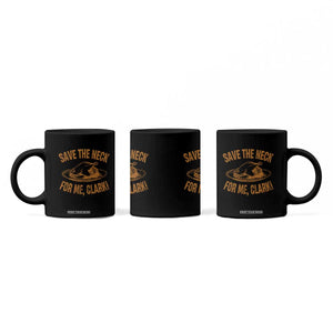 Funny Save The Neck For Me Clark Coffee Mug Turkey Thanksgiving Christmas Dinner TS11 Print Your Wear