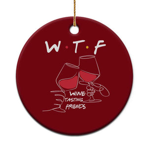 Funny Thanksgiving Friendsgiving Ceramic Ornament WTF Wine Tasting Friends TS11 1pc Red Print Your Wear