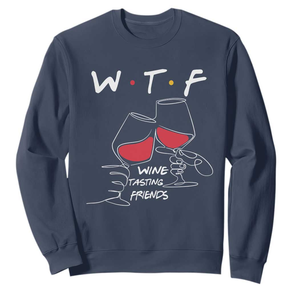Funny Thanksgiving Friendsgiving Sweatshirt WTF Wine Tasting Friends TS11 Navy Print Your Wear