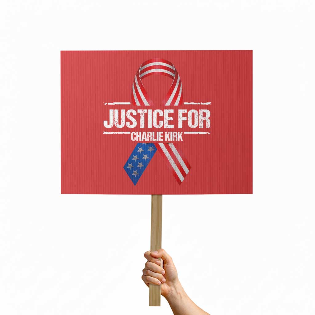 Justice For Charlie Kirk Protest Sign Patriotic Tribute Human Rights Activist TS11 Horizontal 18