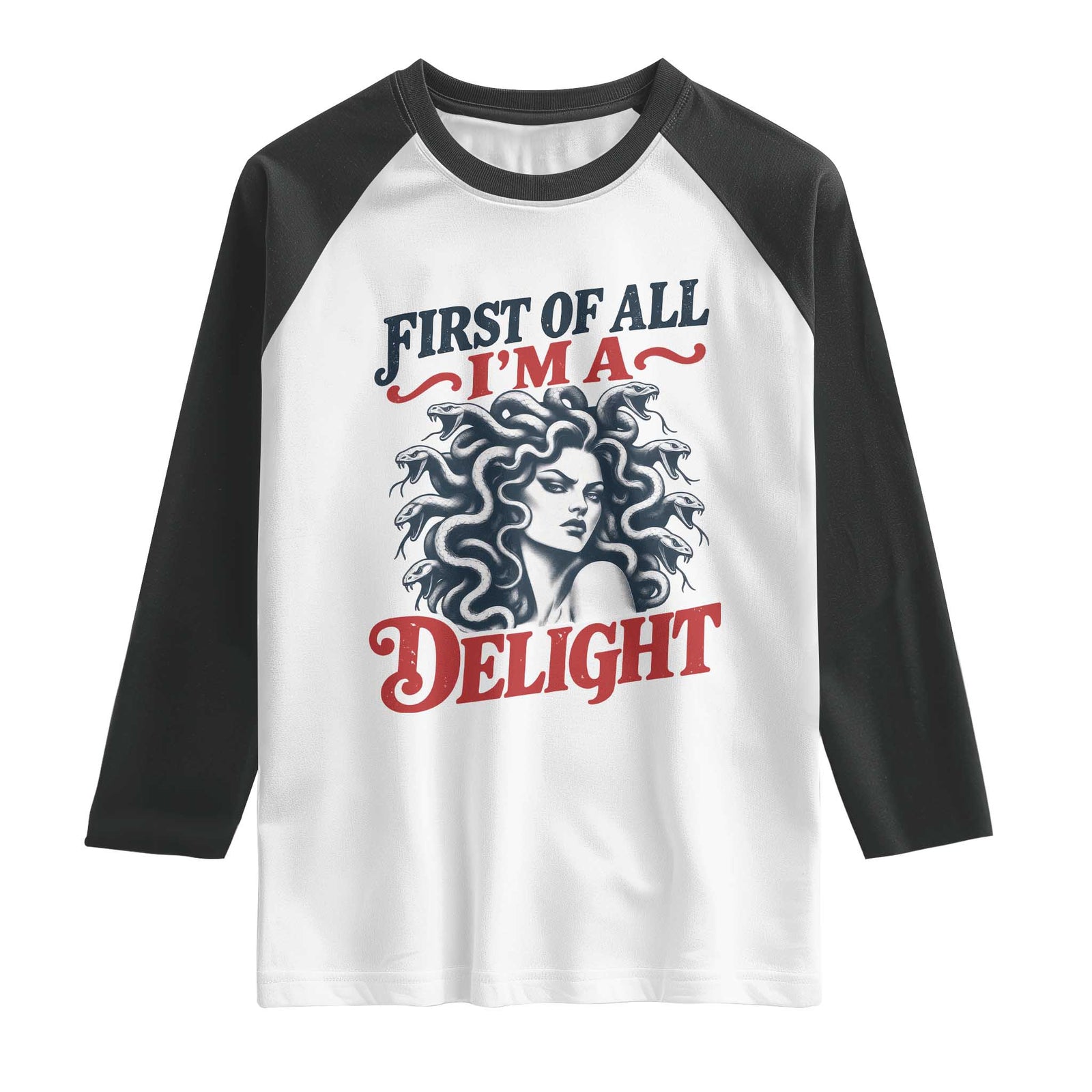 First of All I Am A Delight Funny Medusa Gorgon Raglan Shirt Feminist Greek Mythology