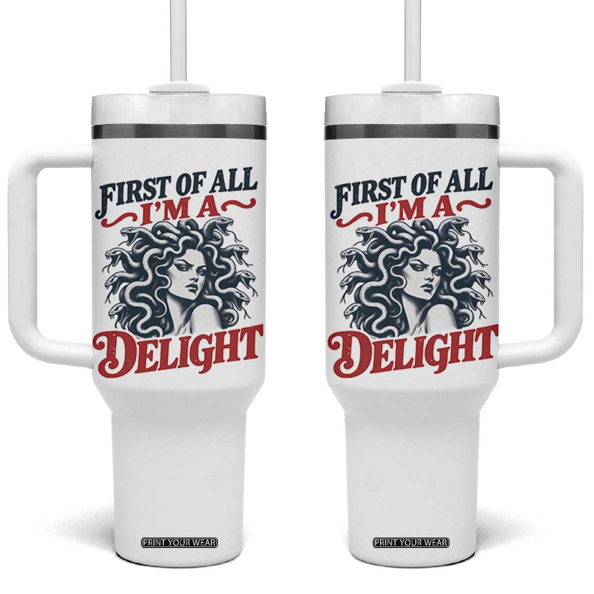 First of All I Am A Delight Funny Medusa Gorgon Tumbler With Handle Feminist Greek Mythology