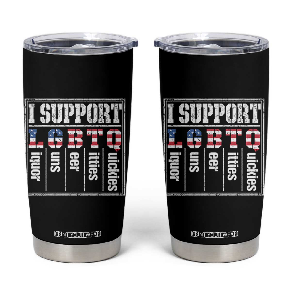 Funny I Support LGBTQ Liquor Guns Beer Titties Quickies Tumbler Cup Vintage American Flag