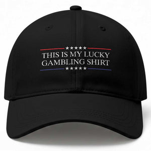 This Is My Lucky Gambling Baseball Cap Funny Gambler Casino Gift