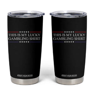 This Is My Lucky Gambling Tumbler Cup Funny Gambler Casino Gift