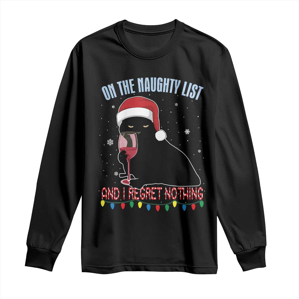 Funny Christmas Black Cat Long Sleeve Shirt On The Naughty List And I Regret Nothing Candy Cane TS11 Black Print Your Wear