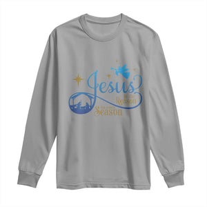 Jesus Is The Reason For The Season Long Sleeve Shirt Nativity Scene TS11 Sport Gray Print Your Wear