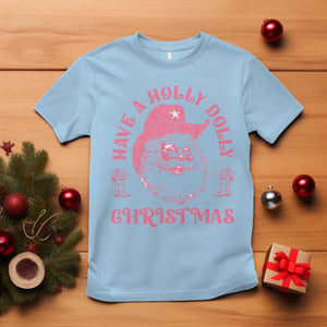 Western Christmas T Shirt Have A Holly Dolly Christmas Cowboy Santa TS11 Light Blue Print Your Wear