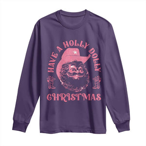 Western Christmas Long Sleeve Shirt Have A Holly Dolly Christmas Cowboy Santa TS11 Purple Print Your Wear