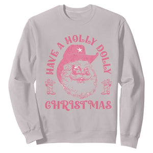 Western Christmas Sweatshirt Have A Holly Dolly Christmas Cowboy Santa TS11 Ice Gray Print Your Wear