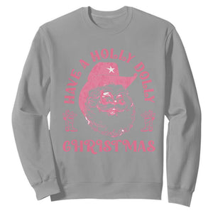 Western Christmas Sweatshirt Have A Holly Dolly Christmas Cowboy Santa TS11 Sport Gray Print Your Wear