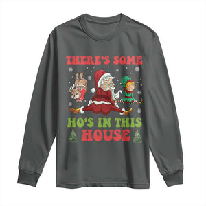 Funny Christmas Naughty Santa Long Sleeve Shirt There's Some Ho's In This House Elf Reindeers TS11 Dark Heather Print Your Wear