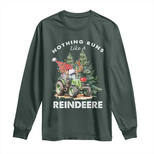 Funny Christmas Tractor Long Sleeve Shirt Nothing Runs Like A Reindeere Farmers TS11 Dark Forest Green Print Your Wear