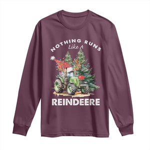 Funny Christmas Tractor Long Sleeve Shirt Nothing Runs Like A Reindeere Farmers TS11 Maroon Print Your Wear