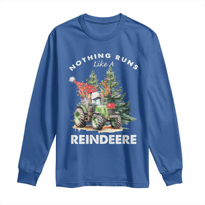 Funny Christmas Tractor Long Sleeve Shirt Nothing Runs Like A Reindeere Farmers TS11 Royal Blue Print Your Wear