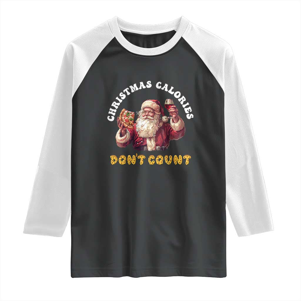 Funny Christmas Santa Raglan Shirt Xmas Calories Don't Count Pizza Wine TS11 Black White Print Your Wear