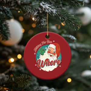 Funny Xmas Retro Santa Christmas Ornament Nothing For You Whore TS11 Print Your Wear