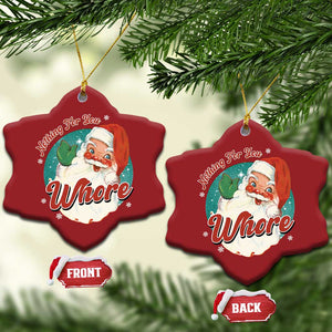 Funny Xmas Retro Santa Christmas Ornament Nothing For You Whore TS11 Snow Flake Red Print Your Wear