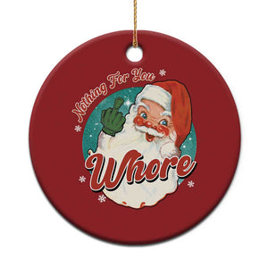 Funny Xmas Retro Santa Christmas Ornament Nothing For You Whore Middle Finger TS11 Print Your Wear