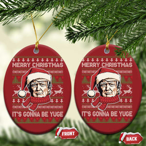 Funny Trump Xmas Christmas Ornament Merry Christmas It's Gonna Be Yuge Ugly Santa Trump TS11 Oval Red Print Your Wear