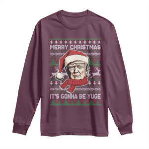 Funny Trump Christmas Long Sleeve Shirt Merry Xmas It's Gonna Be Yuge Ugly Santa Trump TS11 Maroon Print Your Wear