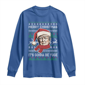 Funny Trump Christmas Long Sleeve Shirt Merry Xmas It's Gonna Be Yuge Ugly Santa Trump TS11 Royal Blue Print Your Wear