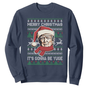 Funny Trump Christmas Sweatshirt Merry Xmas It's Gonna Be Yuge Ugly Santa Trump TS11 Navy Print Your Wear