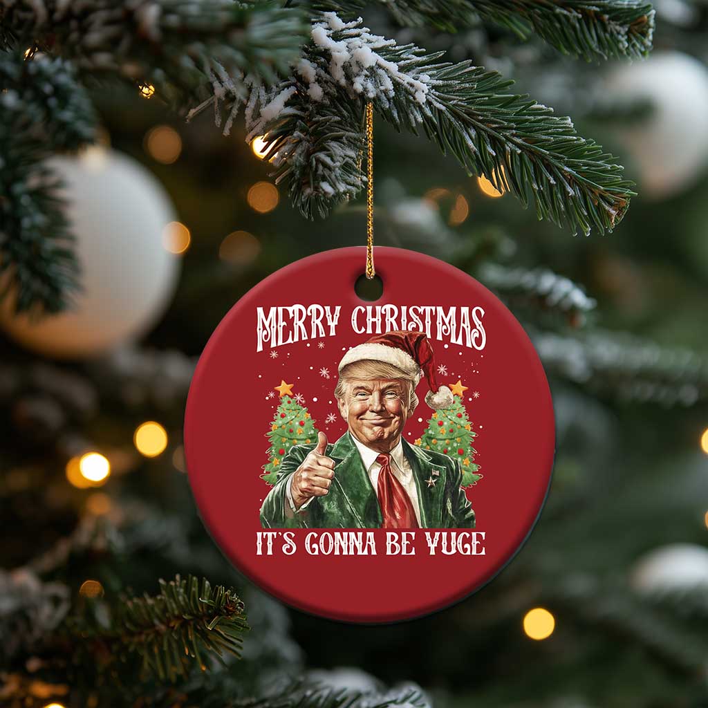 Funny Trump Xmas Christmas Ornament Merry Christmas It's Gonna Be Yuge Santa Trump TS11 Print Your Wear