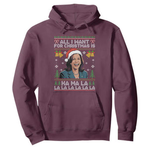 Funny Harris Christmas Hoodie All I Want For Xmas Is Kamala La La La TS11 Maroon Print Your Wear