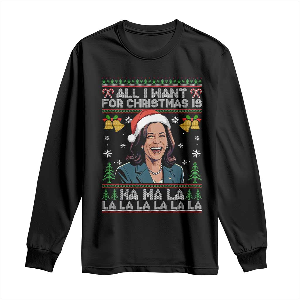 Funny Harris Christmas Long Sleeve Shirt All I Want For Xmas Is Kamala La La La TS11 Black Print Your Wear