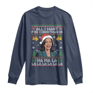 Funny Harris Christmas Long Sleeve Shirt All I Want For Xmas Is Kamala La La La TS11 Navy Print Your Wear