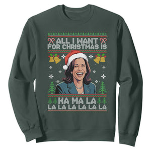 Funny Harris Christmas Sweatshirt All I Want For Xmas Is Kamala La La La TS11 Dark Forest Green Print Your Wear