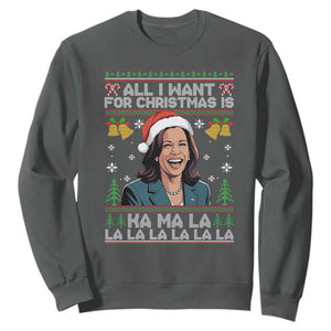 Funny Harris Christmas Sweatshirt All I Want For Xmas Is Kamala La La La TS11 Dark Heather Print Your Wear