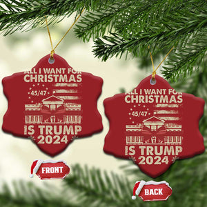 Trump Supporter Xmas Christmas Ornament All I Want For Christmas Is Trump 2024 White House TS11 Snow Flake Red Print Your Wear