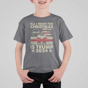 Trump Supporter Xmas T Shirt For Kid All I Want For Christmas Is Trump 2024 White House TS11 Charcoal Print Your Wear