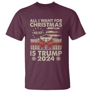 Trump Supporter Xmas T Shirt All I Want For Christmas Is Trump 2024 White House TS11 Maroon Print Your Wear