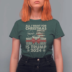 Trump Supporter Xmas T Shirt For Women All I Want For Christmas Is Trump 2024 White House TS11 Dark Forest Green Print Your Wear