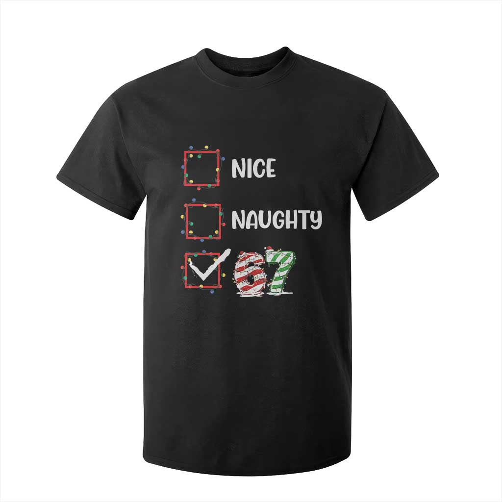 Funny Nice Naughty 67 T Shirt For Kid Christmas Six Seven Meme Brainrot TS11 Black Print Your Wear