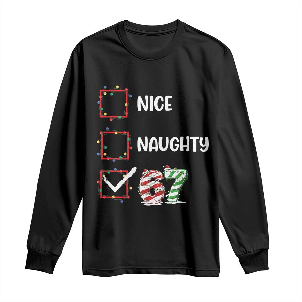 Funny Nice Naughty 67 Long Sleeve Shirt Christmas Six Seven Meme Brainrot TS11 Black Print Your Wear