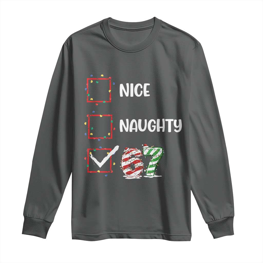 Funny Nice Naughty 67 Long Sleeve Shirt Christmas Six Seven Meme Brainrot TS11 Dark Heather Print Your Wear