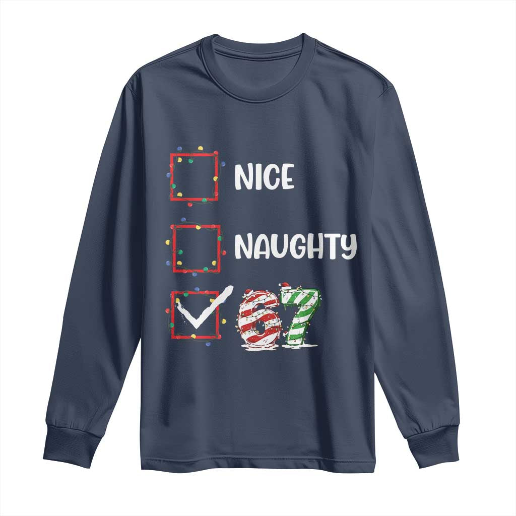 Funny Nice Naughty 67 Long Sleeve Shirt Christmas Six Seven Meme Brainrot TS11 Navy Print Your Wear