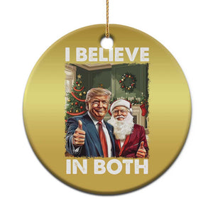 Funny Trump Santa Xmas Christmas Ornament I Believe In Both President Xmas TS11 Print Your Wear